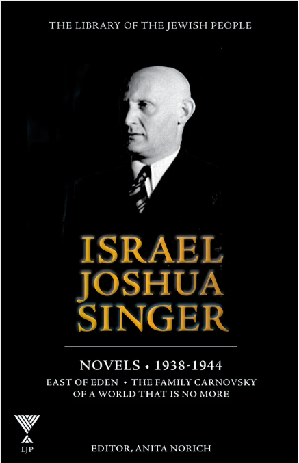 The Collected Works of Israel Joshua Singer Vol 2: 1938-1944