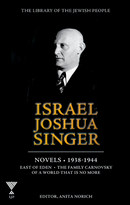The Collected Works of Israel Joshua Singer Vol 2: 1938-1944