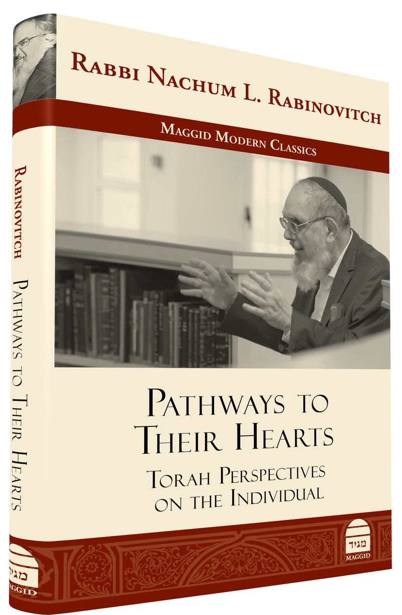 Pathways to Their Hearts: Torah Perspectives on the Individual - Rav Nachum Rabinovitch