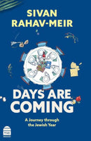 Days Are Coming: A Journey Through the Jewish Year - Paperback
